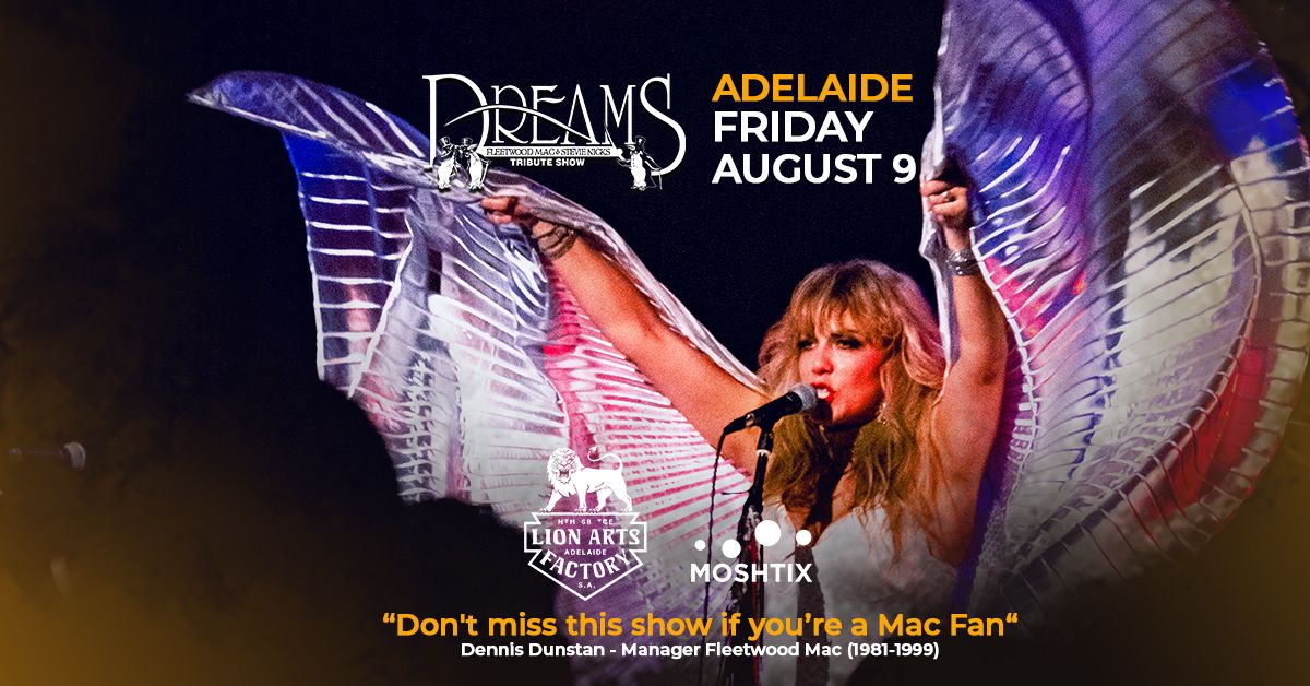 (10 Tickets Left) ADELAIDE | DREAMS Fleetwood Mac & Stevie Nicks Show at The Lion Arts Factory