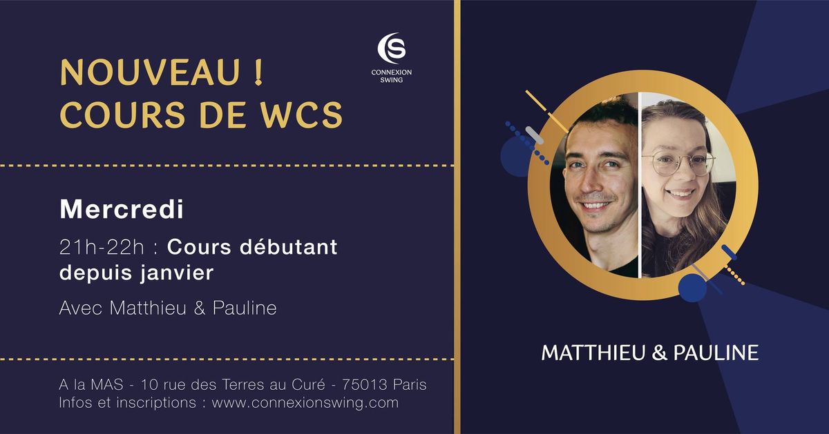 NOUVEAU COURS D\u00c9BUTANT de WCS depuis janvier avec Matthieu & Pauline