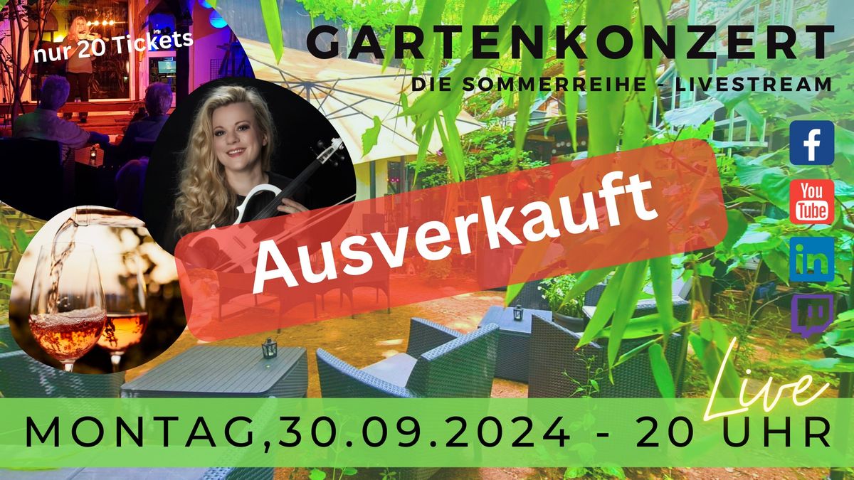 AUSVERKAUFT-19.Gartenkonzert 2024 - Live