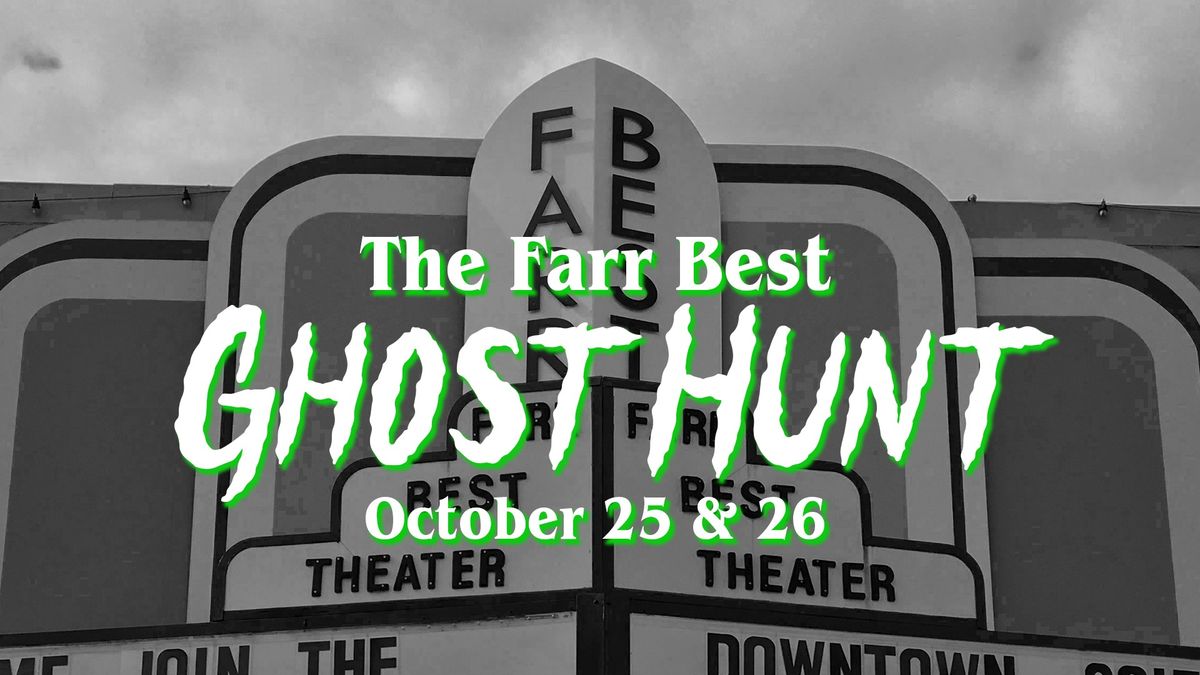 The Farr Best Ghost Hunt