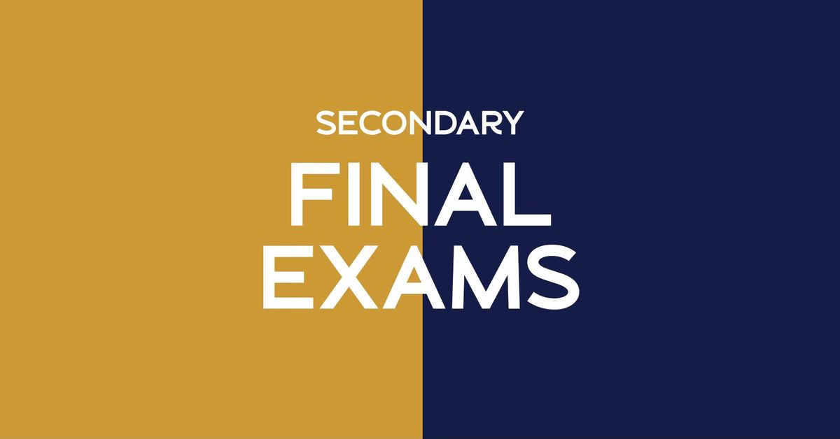 Secondary Final Exams