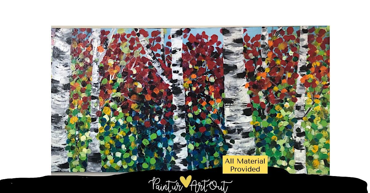 Birch Trees Acrylic with Paint Ur Art Out at Canopy Studio