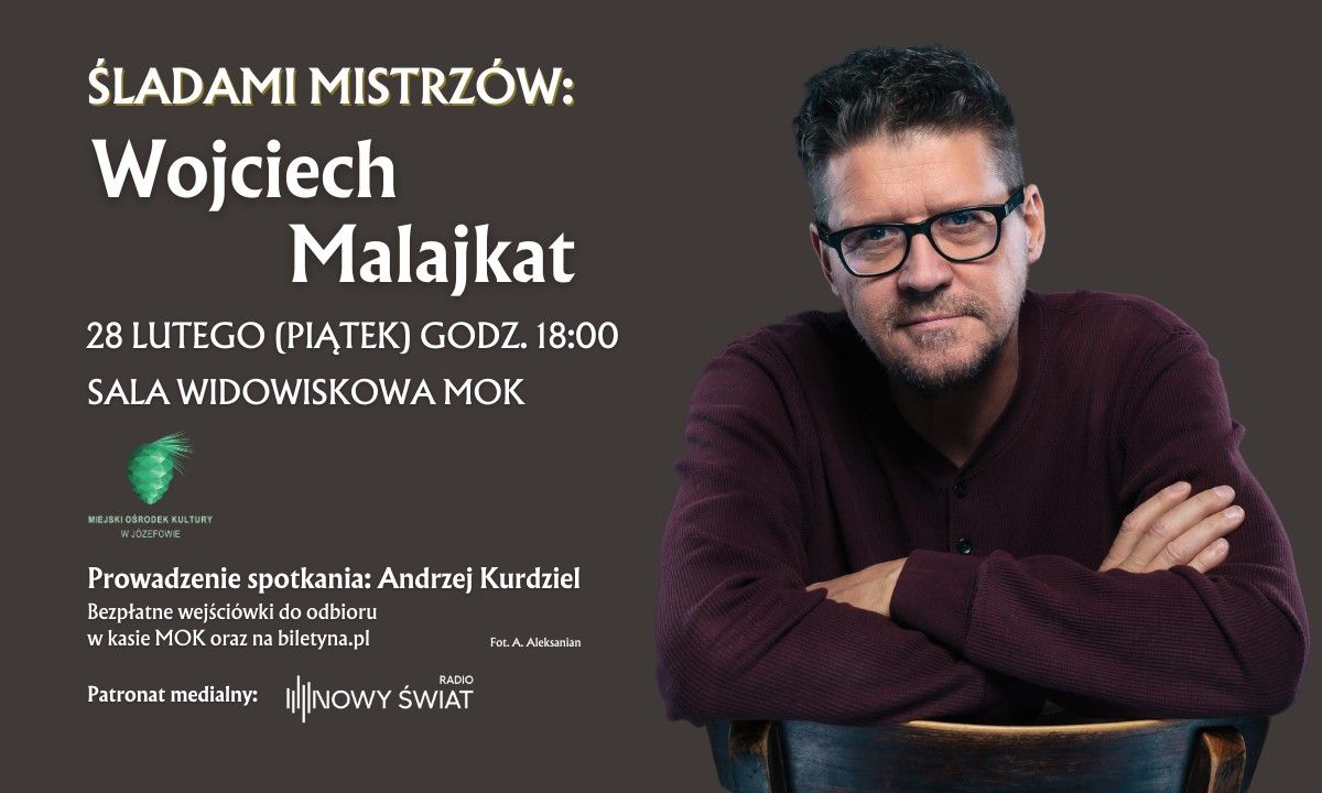 \u201e\u015aLADAMI MISTRZ\u00d3W\u201d\/WOJCIECH MALAJKAT