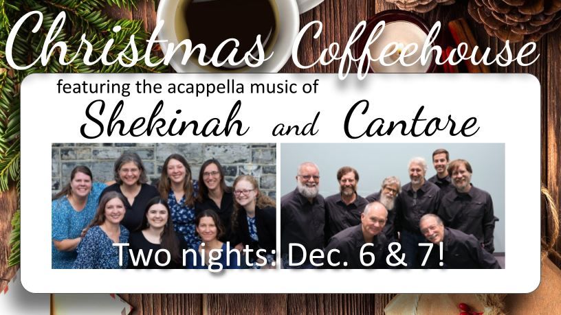 Christmas Coffeehouse Concert by Cantore & Shekinah