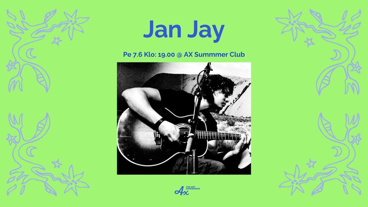AX Summer Club: Jan Jay