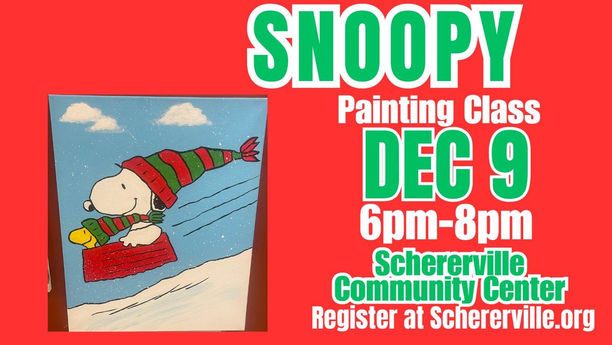 Snoopy- Painting Class- December 9th- 6pm-8pm