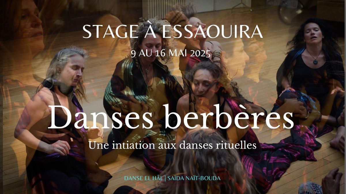 S\u00e9jour de femmes Essaouira. Initiation aux danses rituelles berb\u00e8res\/Amazighes.