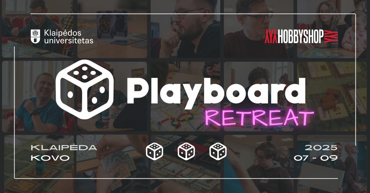 Playboard Retreat '25 Klaip\u0117da 