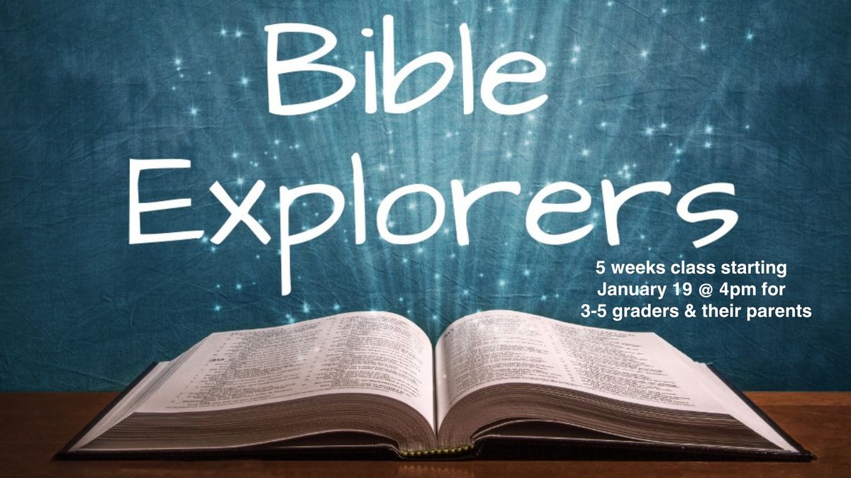 2025 Bible Explorers Class (for grades 3-5)