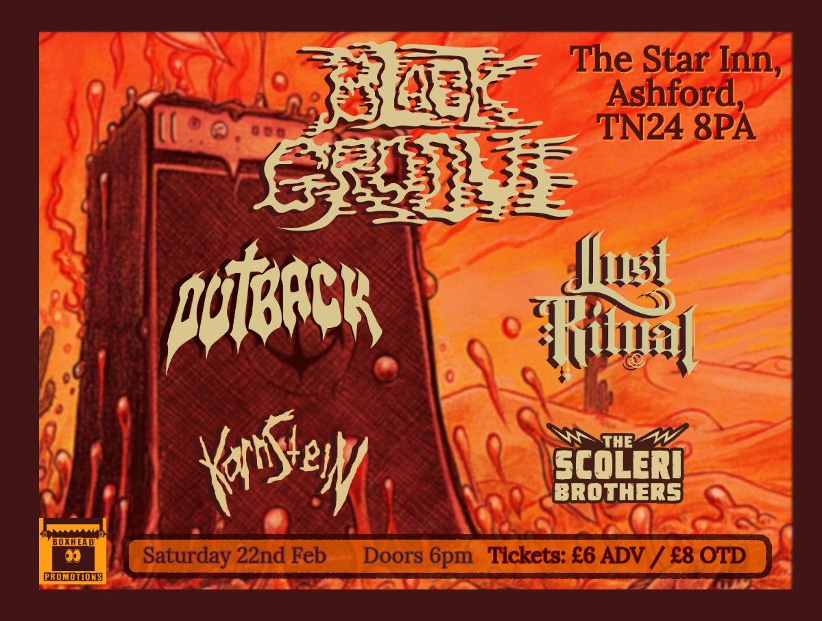 Blackgroove, Outback, Lust Ritual, Karnstein, The Scoleri Brothers