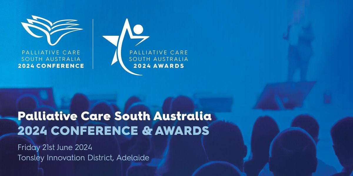 Palliative Care South Australia 2024 Conference & Awards