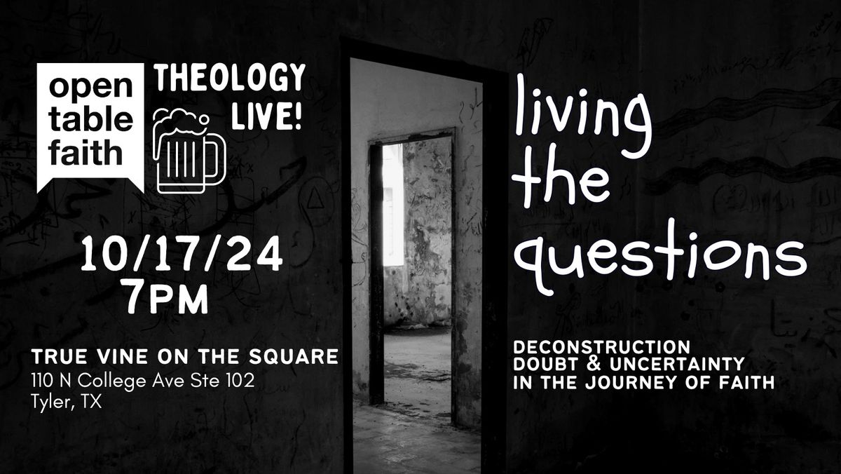 Theology LIVE! -- LIVING THE QUESTIONS