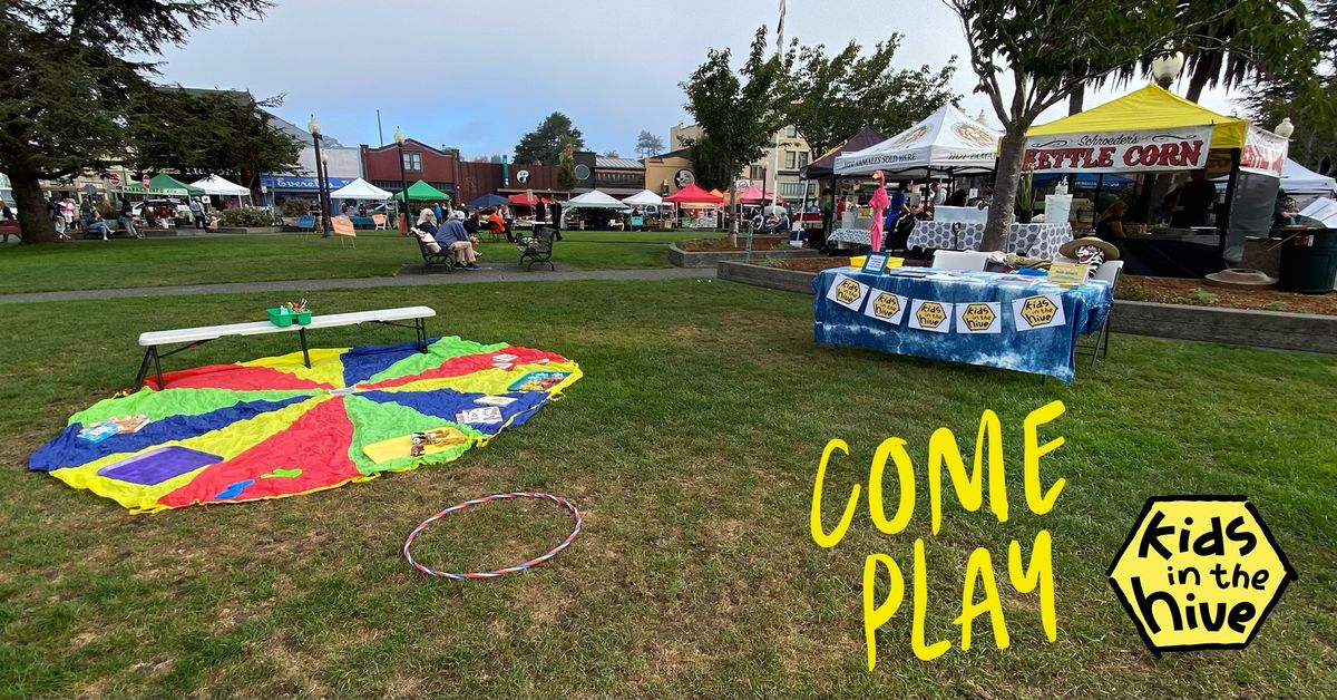 *kids in the hive* PlaySpace & Activities for Families with Littles @Arcata Plaza Farmers' Market