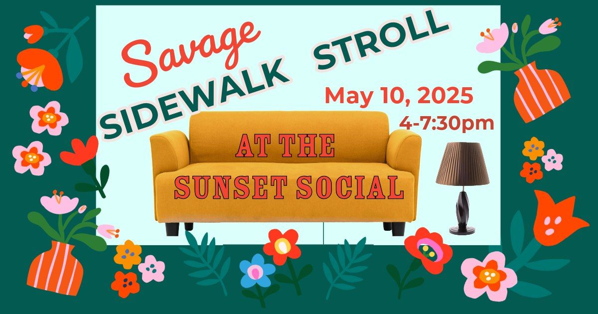 Savage Sidewalk Stroll at the Sunset Social