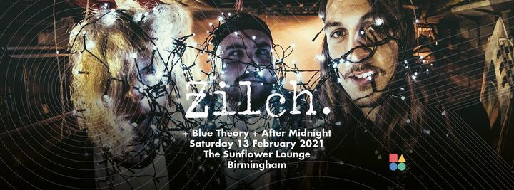 Zilch. \/ Blue Theory \/ After Midnight (Sunflower Lounge)