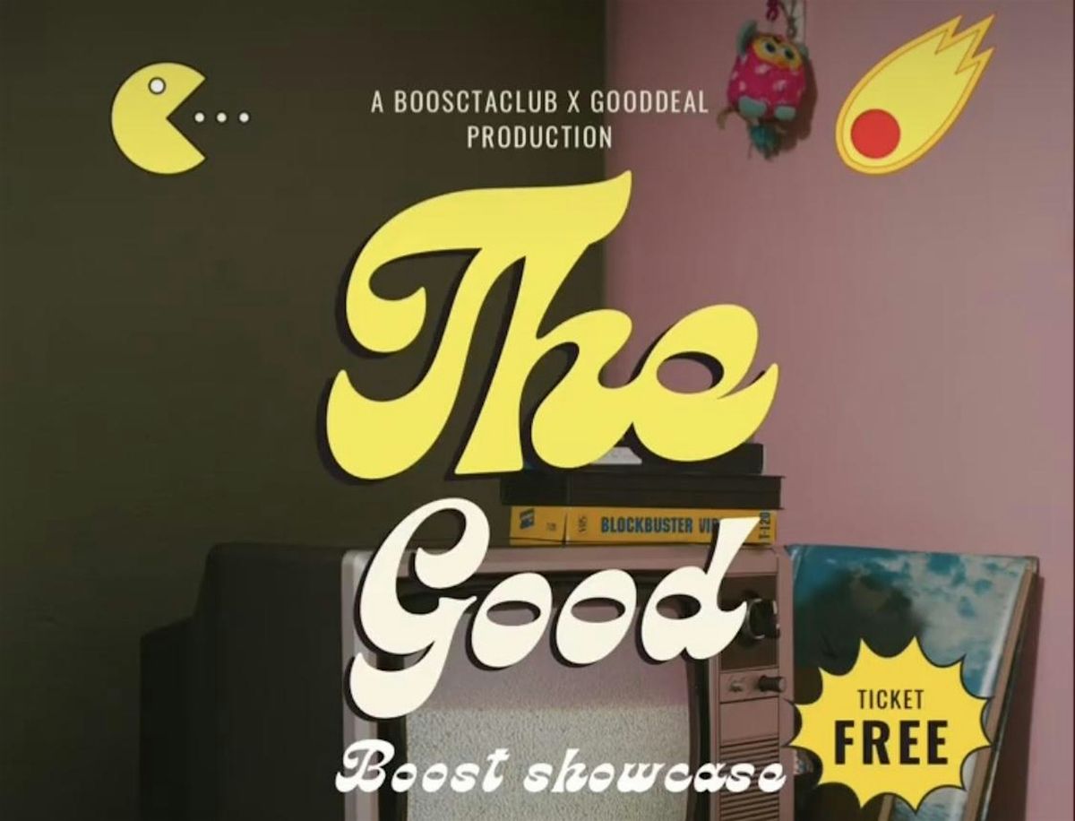 The Good Boost Showcase