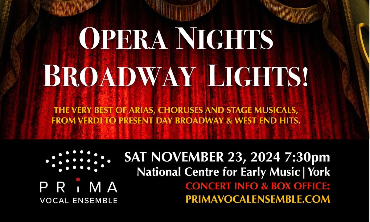 OPERA NIGHTS - BROADWAY LIGHTS!