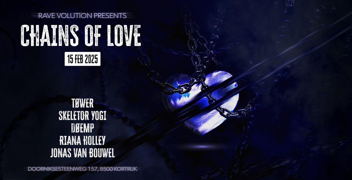 Rave Volution Presents Chains OF Love