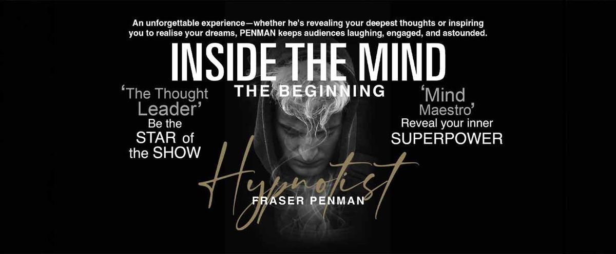 Fraser Penman: Inside the Mind - The Beginning