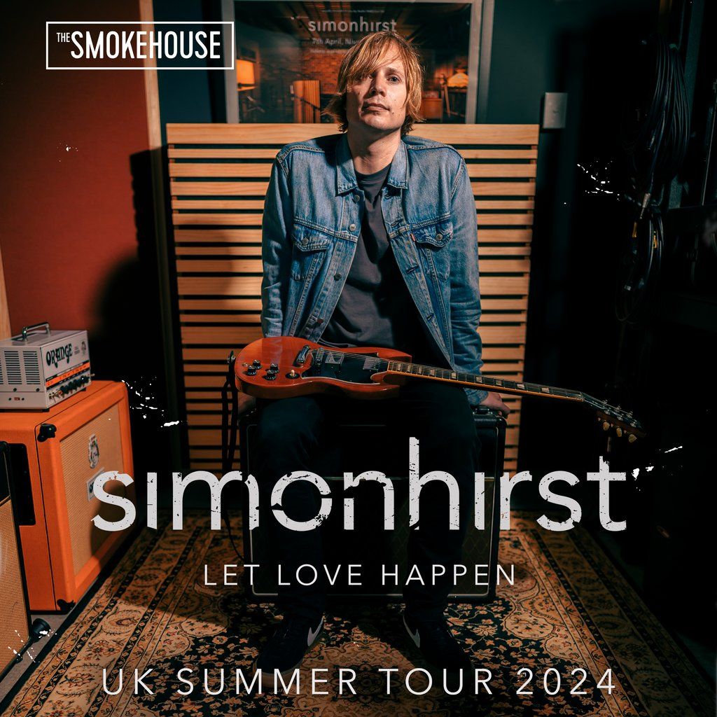 Simon Hirst Let Love Happen UK Tour w\/Ryan Redwood & Grace Wells