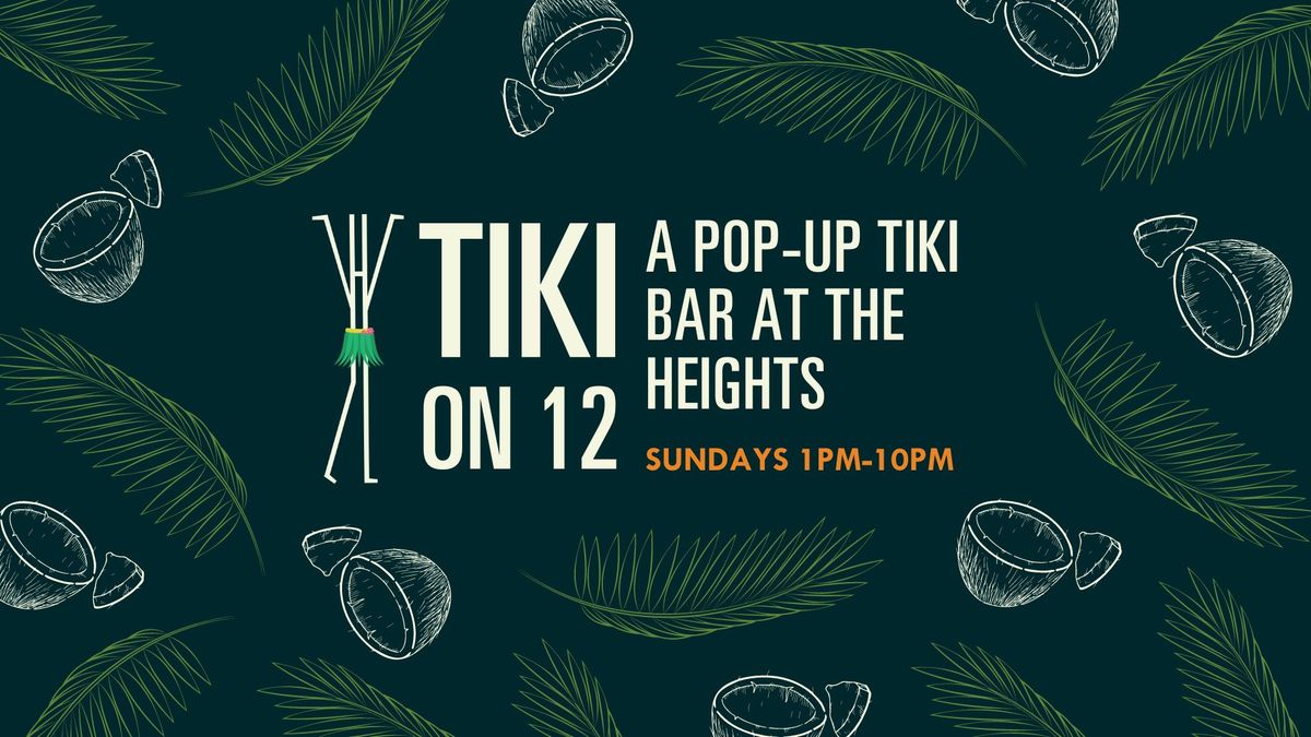 Tiki on 12 at The Heights