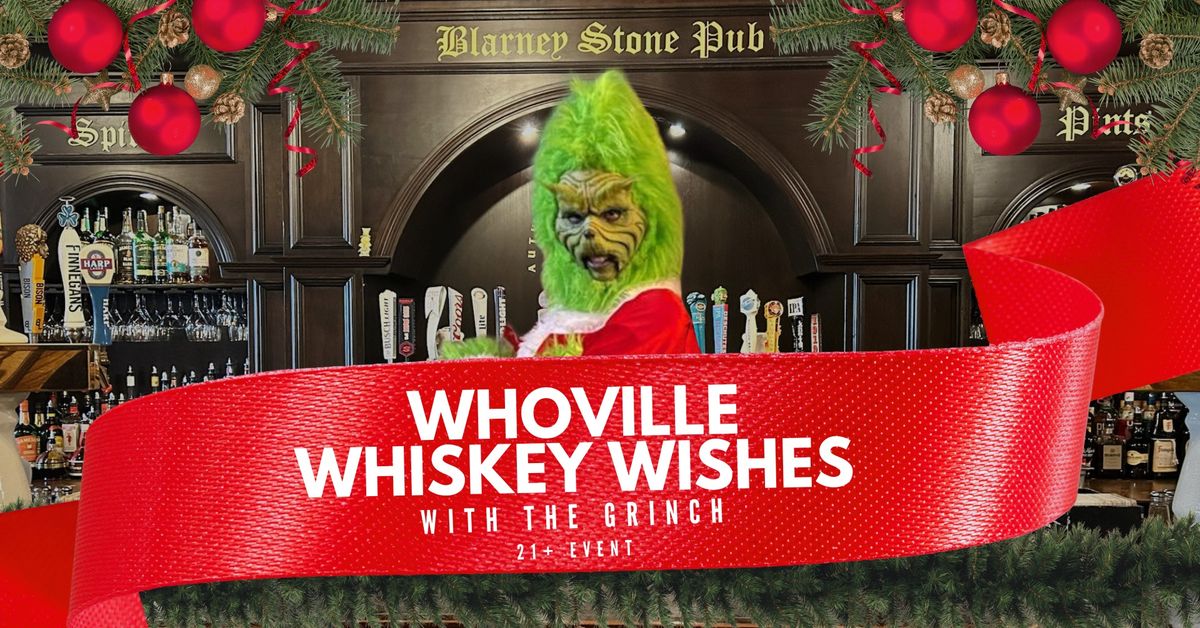 Whoville Whiskey Wishes with the GRINCH! 