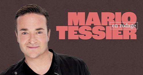 L'Est en Spectacle, Mario Tessier