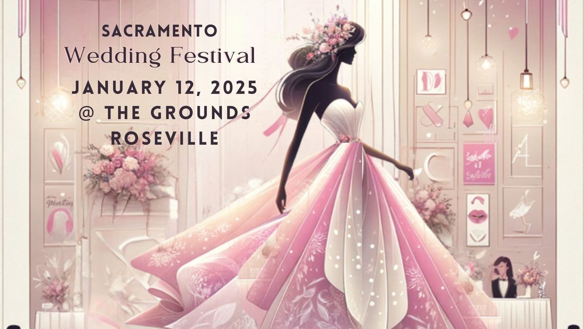 Sacramento Wedding Expo ~ Sacramento's Largest Wedding Fair @ the Grounds Roseville