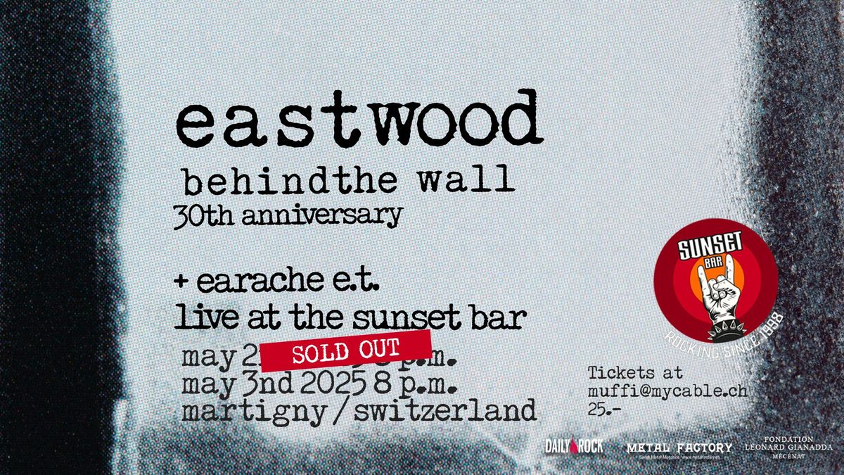 Eastwood \/ Earache ET @Sunset (SOLD OUT !)