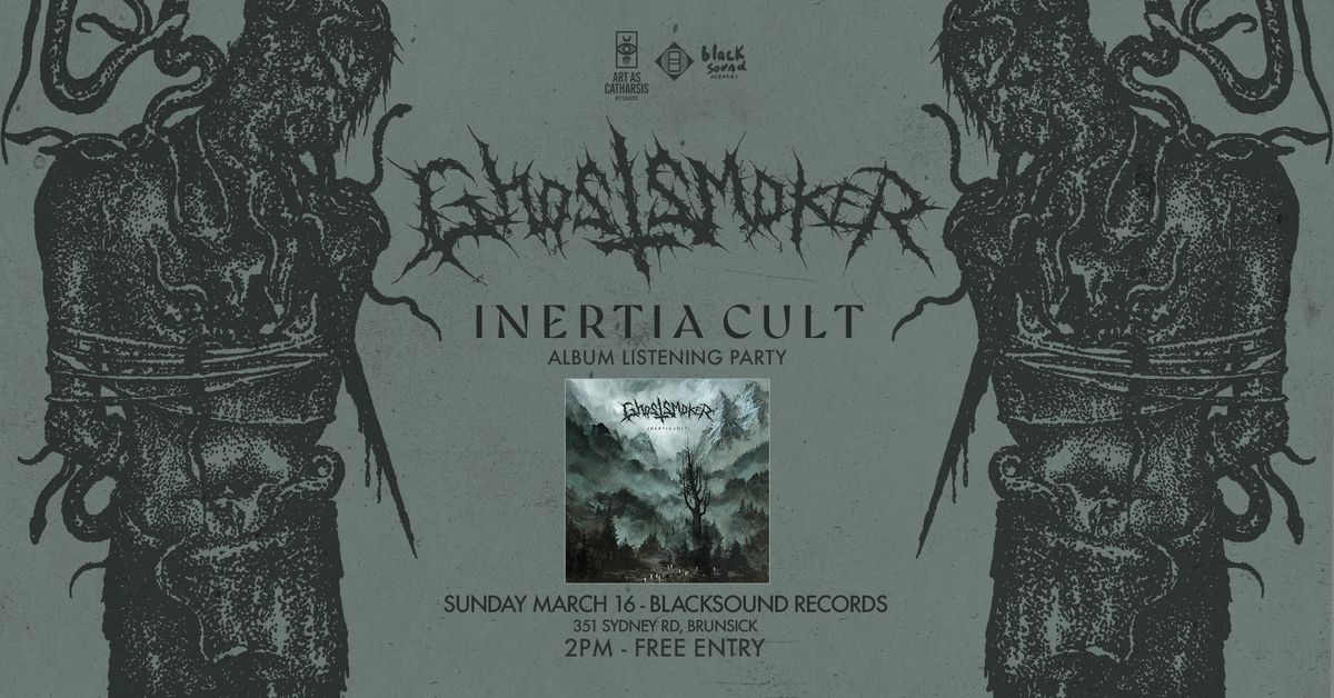 Ghostsmoker 'Inertia Cult' Album Listening Party