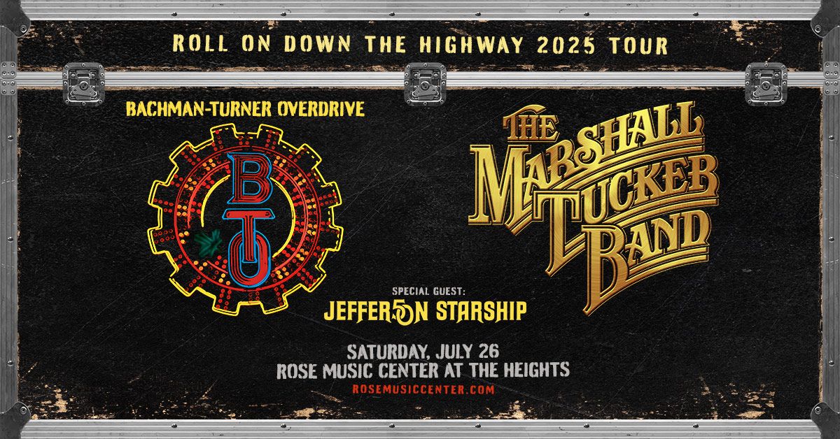 Bachman-Turner Overdrive and The Marshall Tucker Band with special guest Jefferson Starship