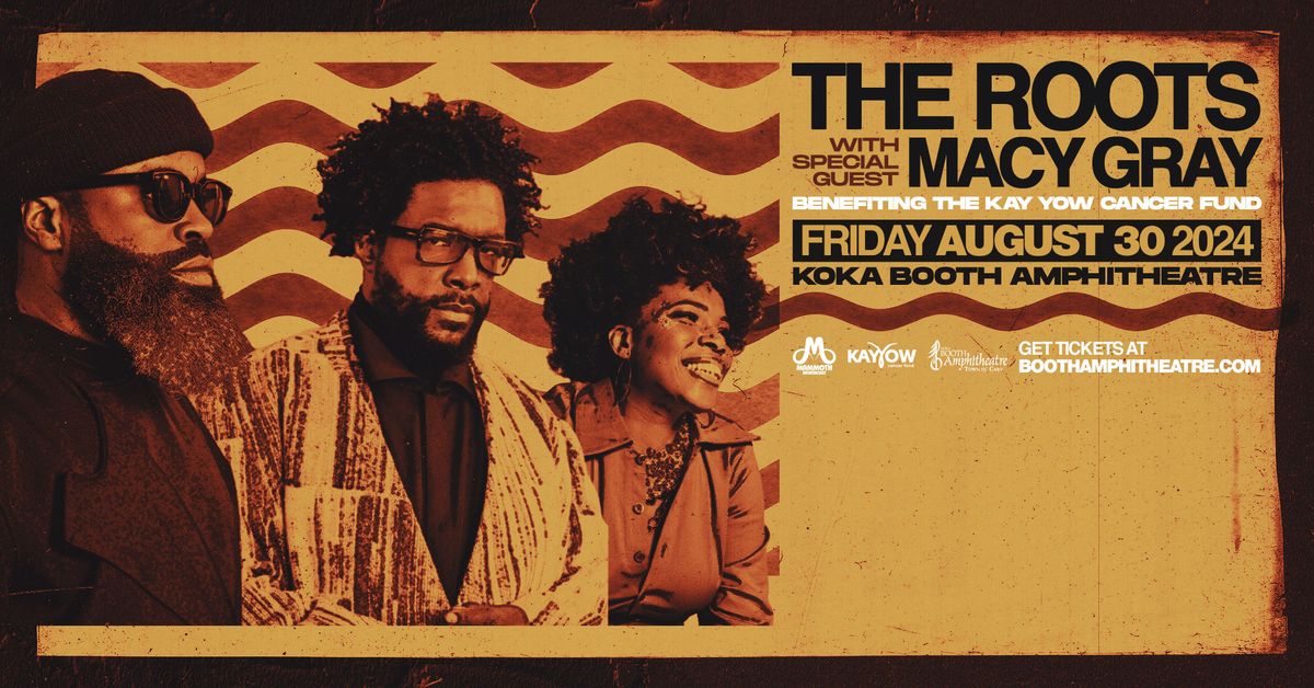 The Roots with special guest Macy Gray Benefiting the Kay Yow Cancer Fund