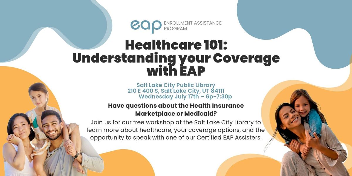 Healthcare 101 \u2013 Understanding Your Coverage with EAP