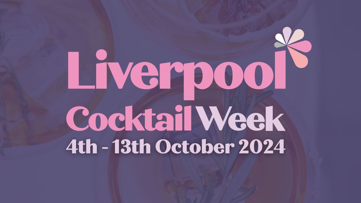 Liverpool Cocktail Week 2024