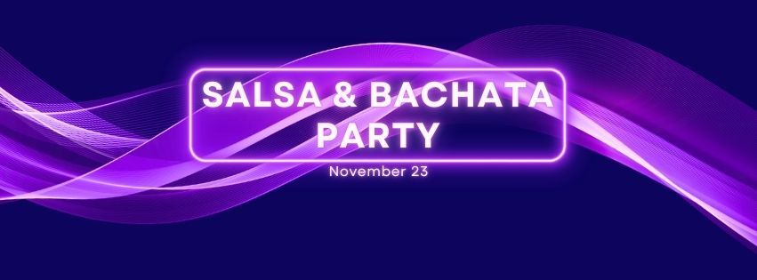 UV Salsa & Bachata Party, November 23