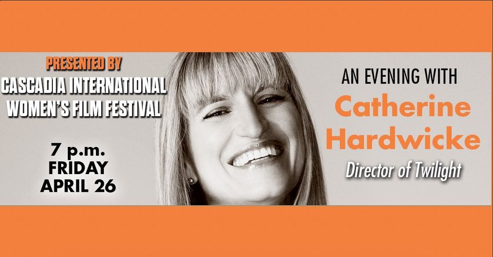 An Evening With Director Catherine Hardwicke--Director of Twilight