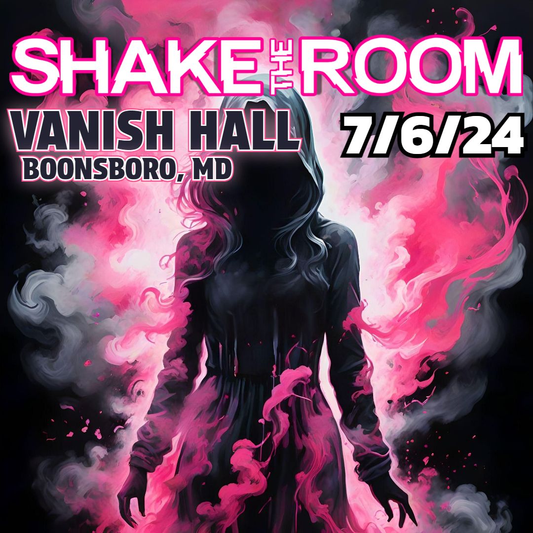 Shake The Room Debuts at Vanish Hall!!!