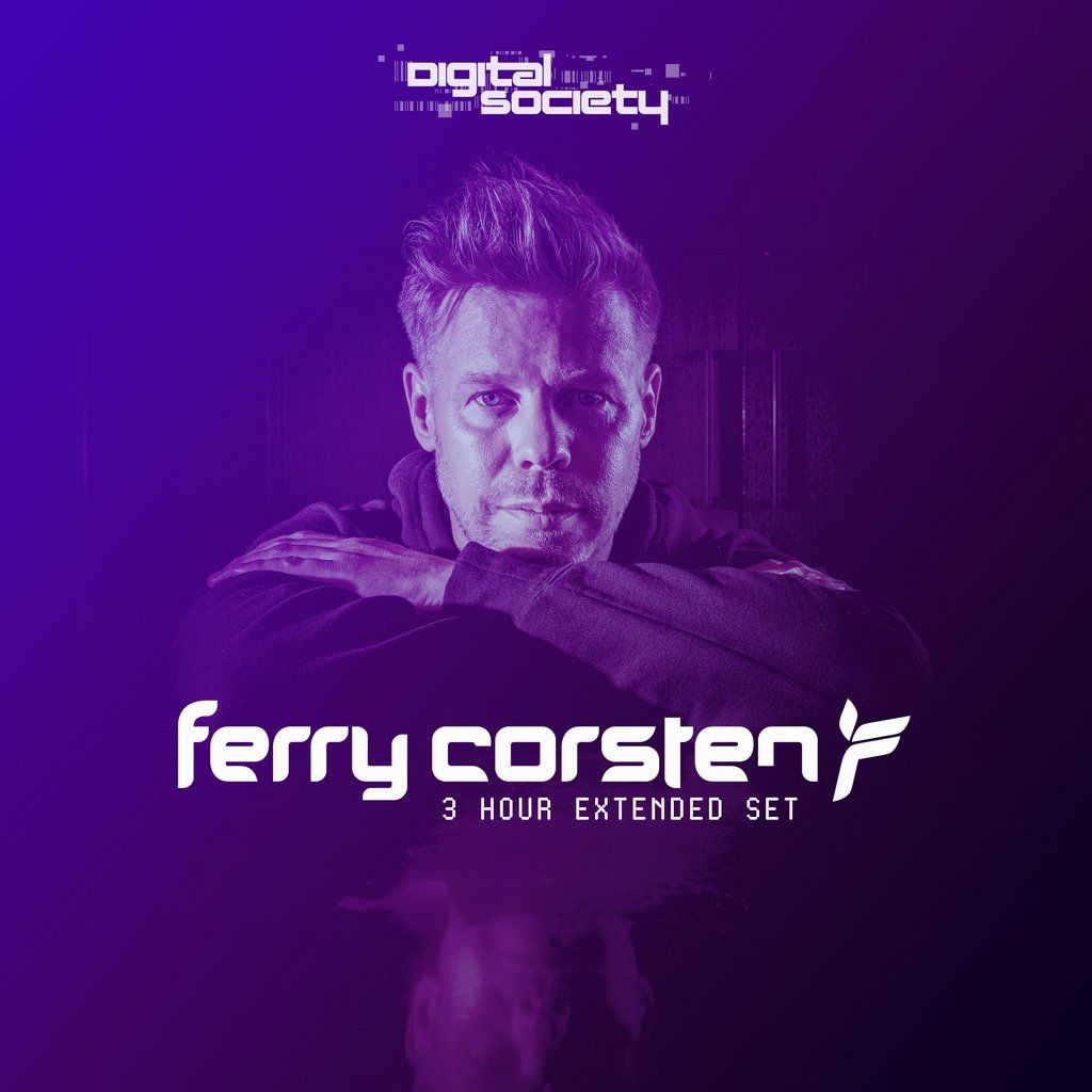 Ferry Corsten 3 Hour Extended Set : Leeds (Digital Society)