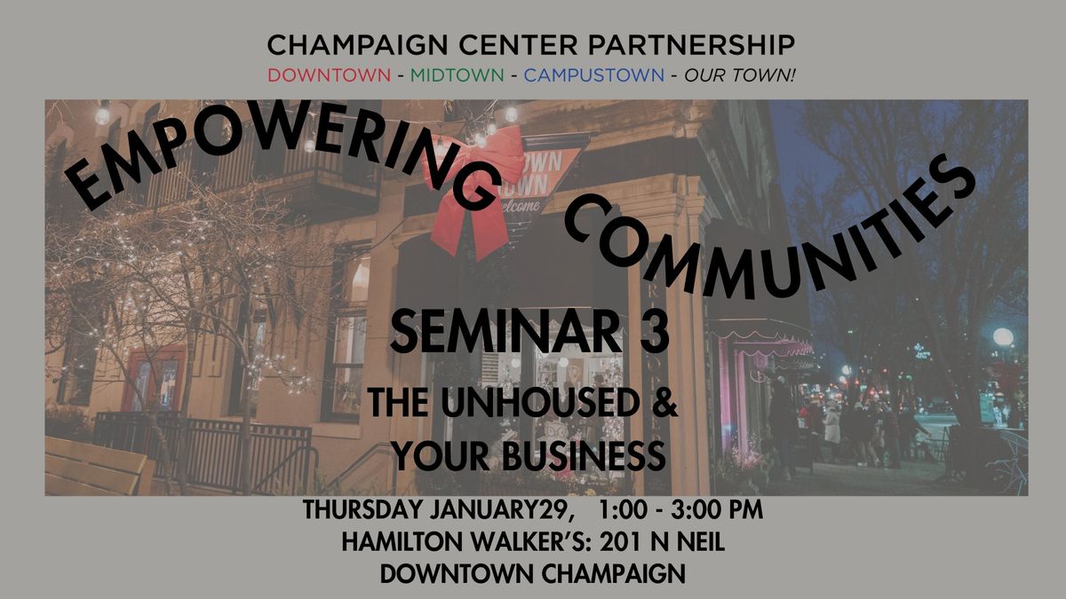 Empowering Communities Seminar: Your Business and The Unhoused