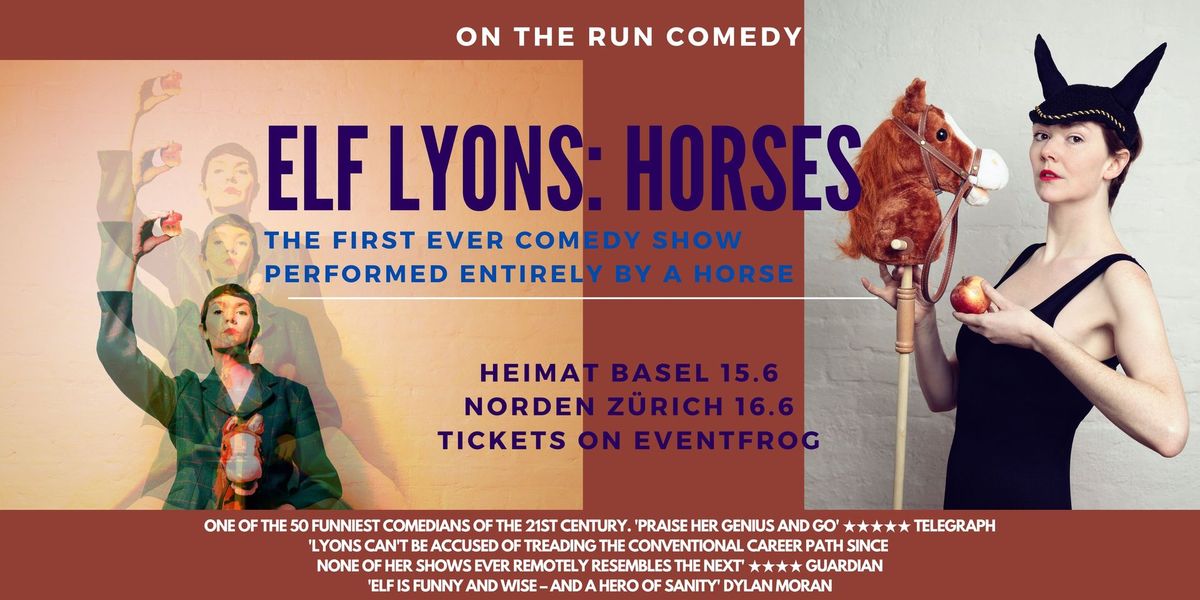 Elf Lyons: Horses (WIP) - English Comedy Z\u00dcRICH