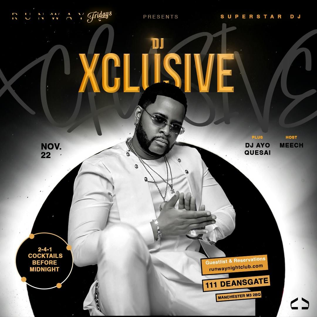 Runway Fridays Hosted by Superstar DJ Xclusive