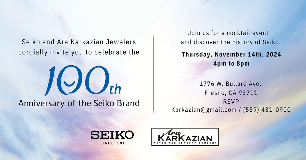 \u2728 Celebrate Seiko\u2019s 100th Anniversary with Ara Karkazian Watch & Jewelry Company! \u2728