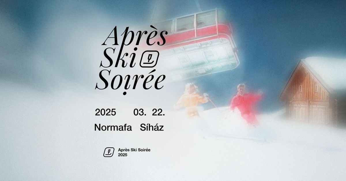 Apr\u00e8s Ski Soir\u00e9e \u2022 Szezonz\u00e1r\u00f3 @Normafa