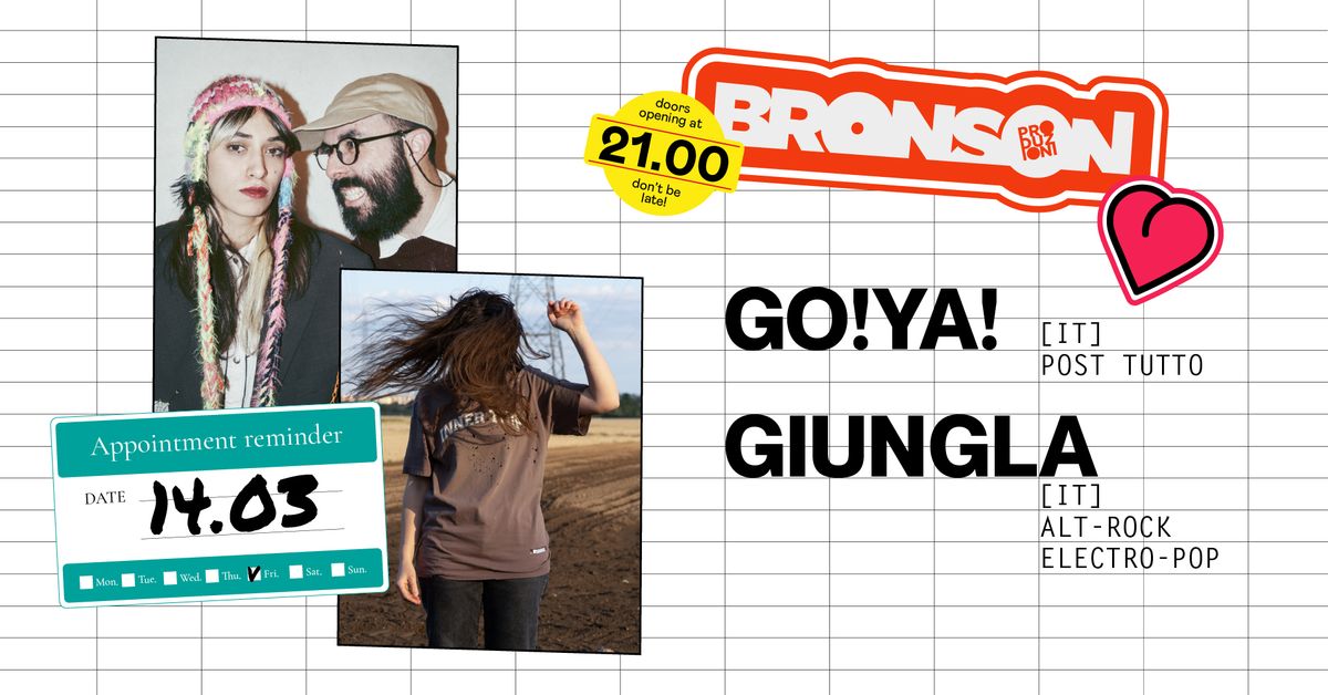 GO!YA! + Giungla - Bronson Club, Ravenna