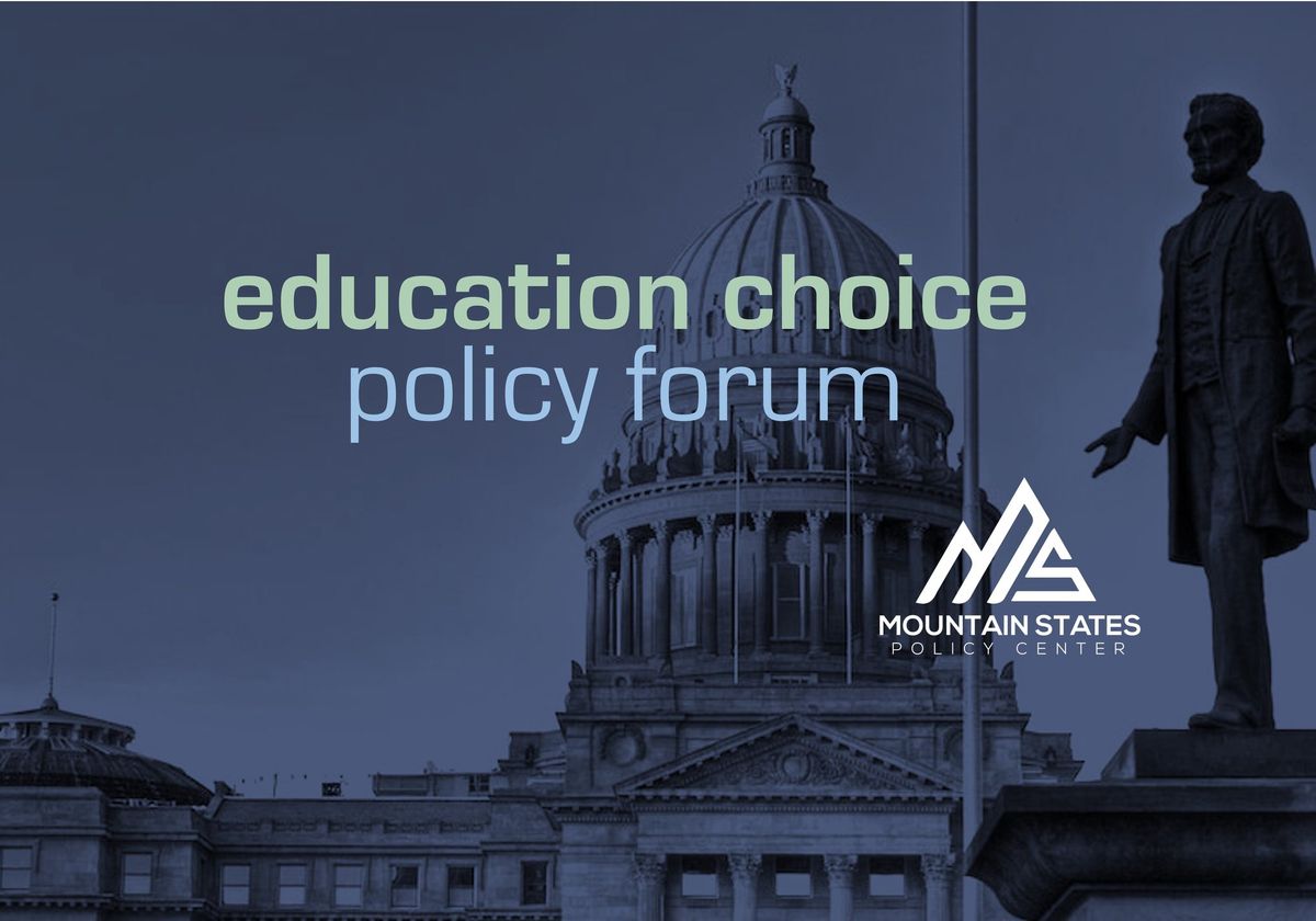 Idaho Education Choice Policy Forum