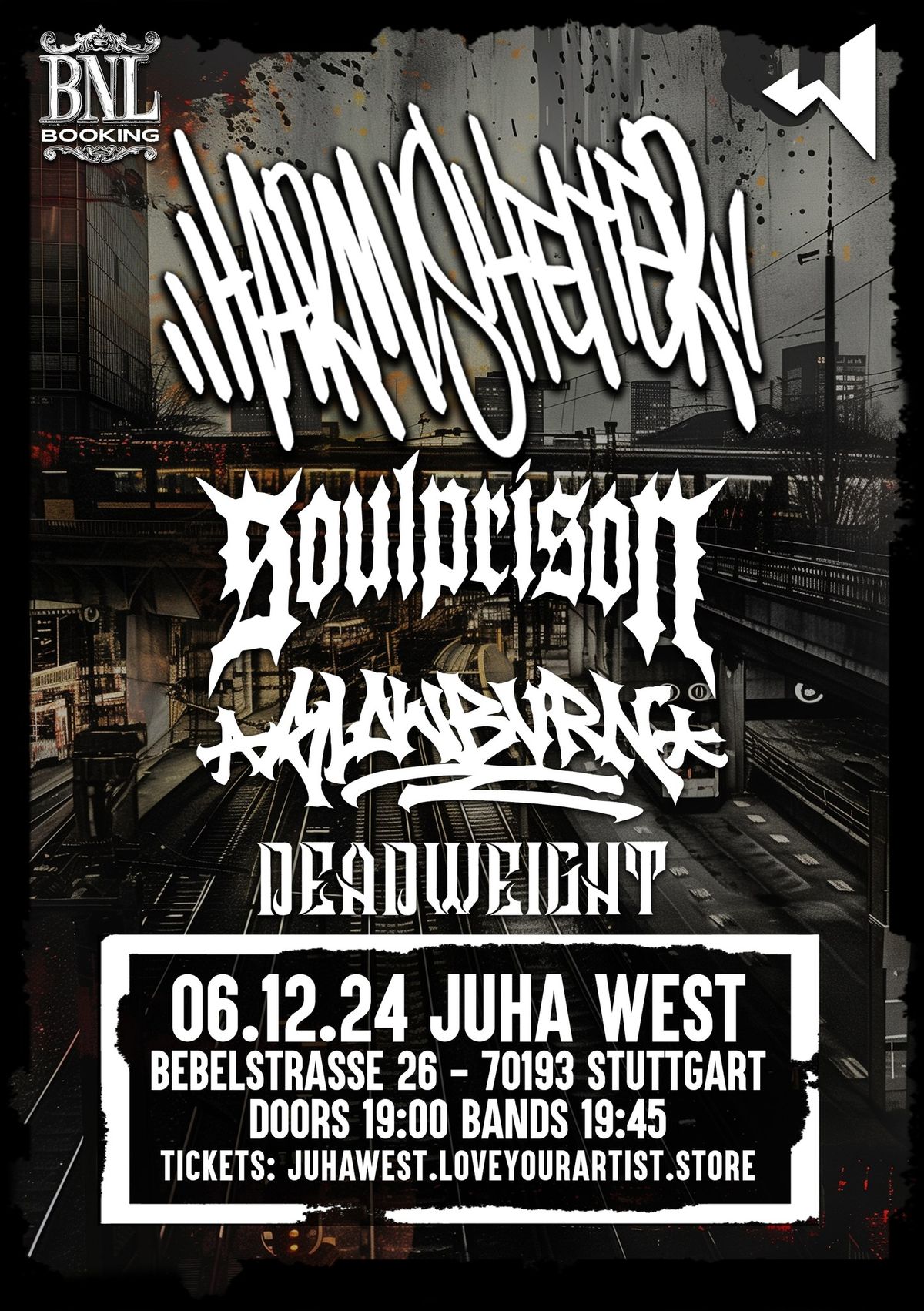 HARM SHELTER | SOULPRISON | SLOWBURN | DEADWEIGHT im JuHa West