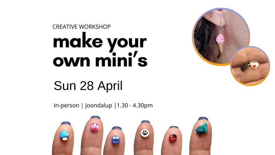 Make Your Own Mini's 1.30 - 4.30pm