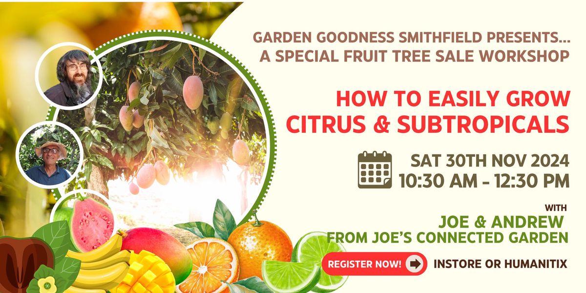 Citrus & Subtropical Growing Workshop - Smithfield