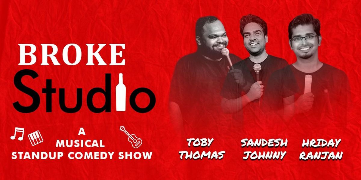 Broke Studio - A Musical Stand-up Comedy show