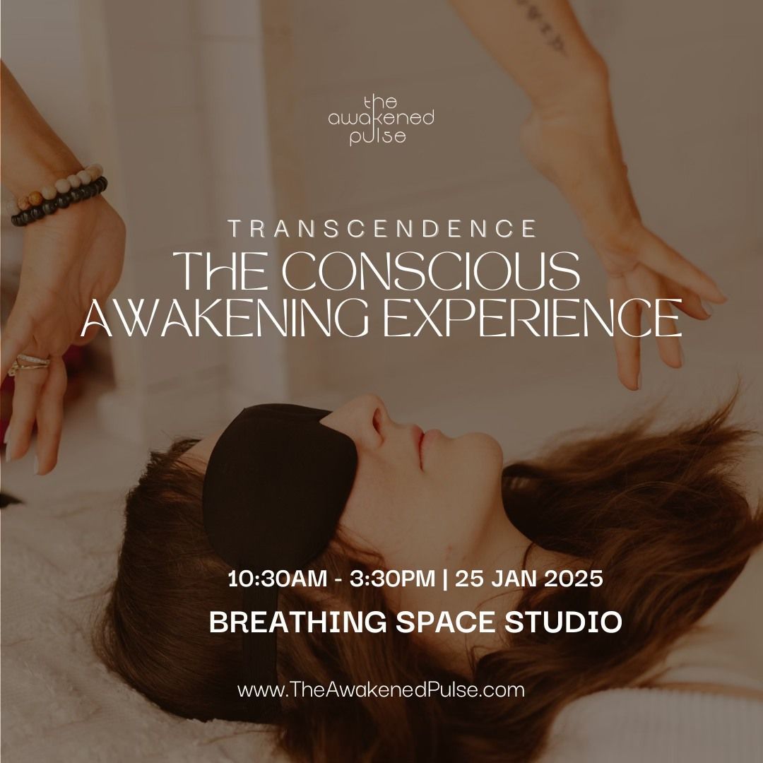 Transcendence: The Conscious Awakening Experience